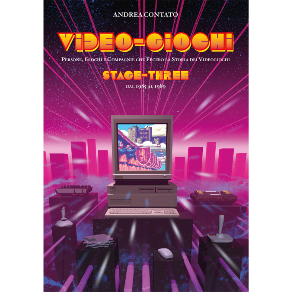 Video-Giochi: Persone, giochi e compagnie che fecero la storia dei videogiochi - Stage 3: dal 1985 al 1989 (copertina morbida)