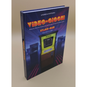 Video-Giochi: Persone, giochi e compagnie che fecero la storia dei videogiochi - Stage 1: dalle origini al 1979 (edizione limitata a colori)